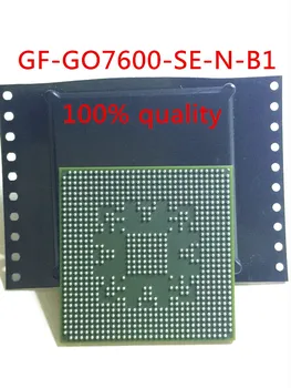 Brezplačna dostava GF-GO7600-SE-N-B1 GF-G07600-SE-N-B1 GF GO7600 SE N B1 Čip je dela dobre kakovosti IC z BGA čipov