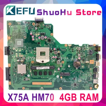 KEFU X75A Matično ploščo Za ASUS X75VB X75A X75VD X75V X75VC Prenosni računalnik z Matično ploščo HM70 4 GB Pomnilnika Preizkušen dela original
