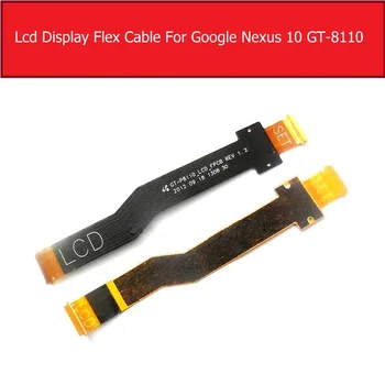 Resnično LCD Zaslon Flex Kabel Za Samsung Google Nexus 10 GT-8110 LCD Panel FPC Priključek Flex Traku Nadomestni Deli